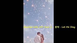 Familiar Wife OST Part 2 - 존박 - Let Me Stay