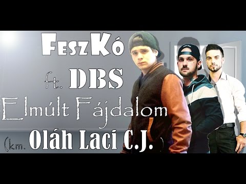 FeszKó x DBS - Elmúlt Fájdalom (km. Oláh Laci C.J.) |LYRICS VIDEO|