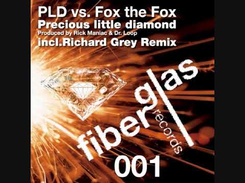 PLD VS Fox The Fox - Precious Little Diamond (Richard Grey Dub Mix)