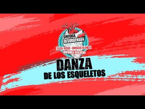Sinfonica Ayacucho & Elisa Vegas feat Horacio Blanco: Danza de los Esqueletos