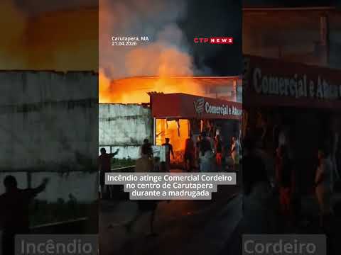 Incêndio atinge Comercial Cordeiro no centro de Carutapera durante a madrugada