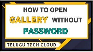 HOW TO OPEN GALLERY WITHOUT PASSWORD TELUGU | GALLERY VAULT | FILE MANAGER