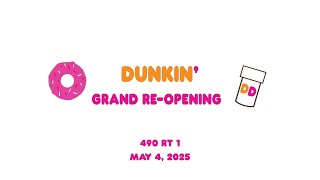Dunkin' Grand Re-Opening 490 Rt 1