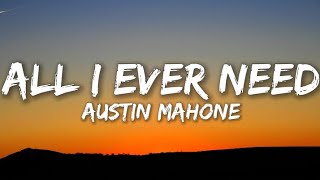Austin Mahone - All I Ever Need (Lyrics)