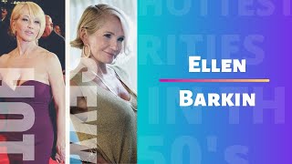 Ellen Barkin | Hot and Sexy in her 50's