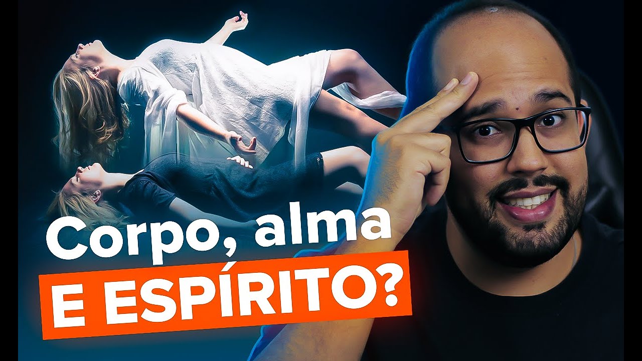 Qual a diferença entre CORPO, ALMA e ESPÍRITO ?
