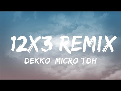 【30 Mins】 DEKKO, Micro TDH, Rusherking - 12x3 Remix  | Best Vibe Music