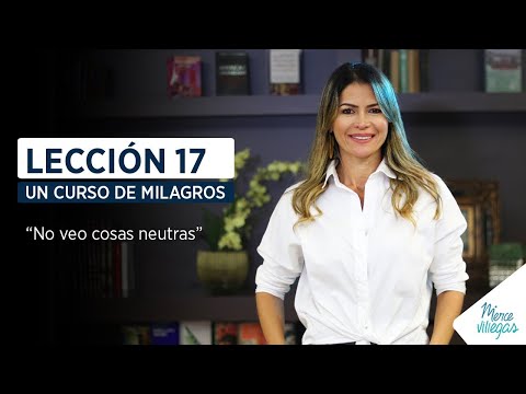 A Course in Miracles Lesson 17 Merce Villegas