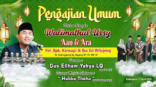 Download lagu PENGAJIAN UMUM WALIMATHUL URSY AAN & ARA BERSAMA GUS ELLHAM YAHYA #MAJELISTAKLIMIBADALLAH mp3