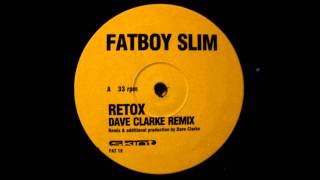 Fatboy slim - Retox (Dave clarke mix)