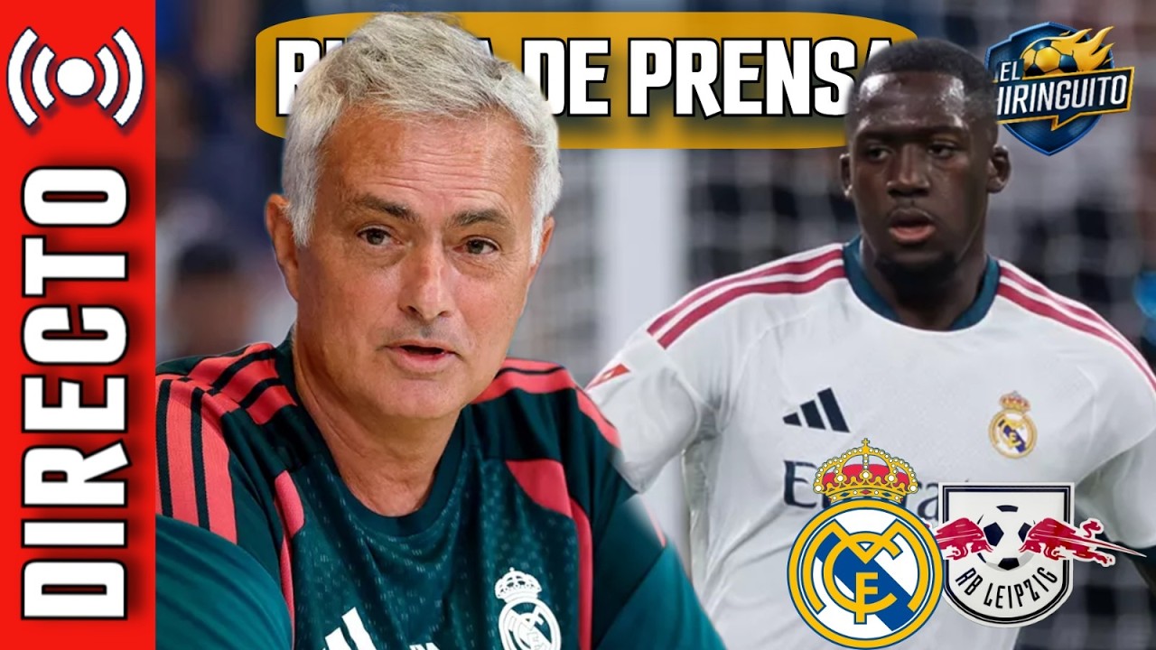 🚨 ¡MOURINHO Y KONATÉ, EN DIRECTO! | RUEDA DE PRENSA | Real Madrid - RB Leipzig