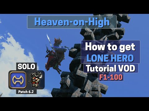 How to Solo HoH & get Lone Hero on WAR Tutorial / Guide - Floors 1 to 100 - Endwalker