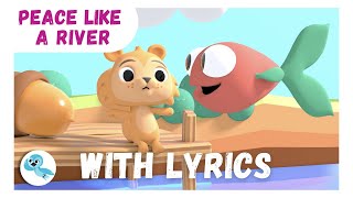 Peace Like A River  (LYRIC VERSION) Playtime Mix