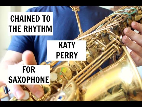 🎷👍 Chained To The Rhythm | Katey Perry | For Saxophone, Notes Included! | How to Play Saxophone