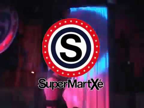 SuperMartXé @ GLOOBAL Club