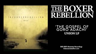 The Boxer Rebellion - The Gospel of Goro Adachi (Union LP)