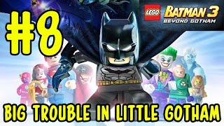 Let's Play LEGO Batman 3: Beyond Gotham (#8) Big Trouble in Little Gotham (KID GAMING)