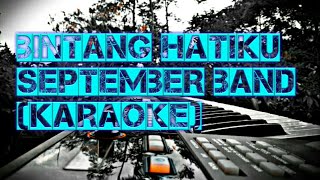 Download lagu Bintang Hatiku (karaoke)-September Band mp3 Download lagu Bintang Hatiku (karaoke)-September Band mp3