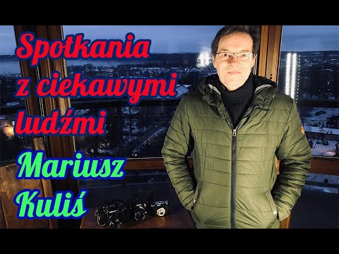 Spotkania z ciekawymi ludźmi | odc. 11 Mariusz Kuliś