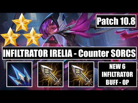 TFT Guide: 3 STAR INFILTRATOR IRELIA - How to counter SORCERERS - 6 Infiltrator