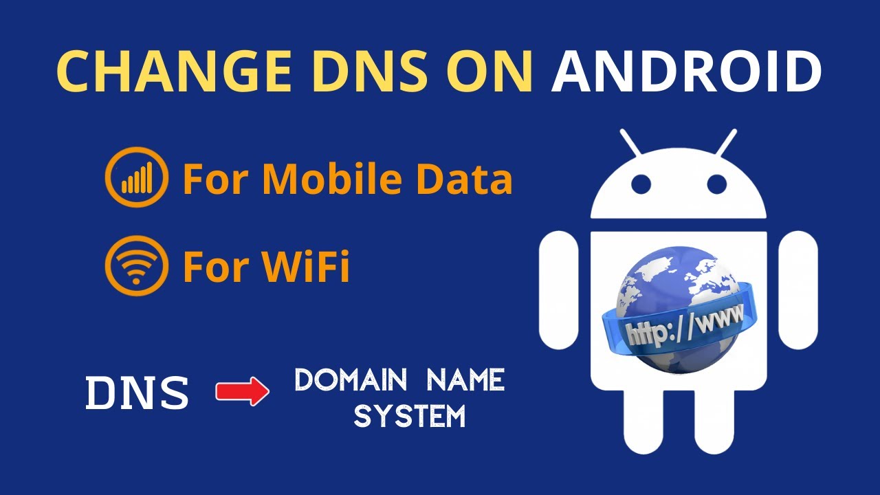 How to Change DNS on any Android [for Mobile Data & WiFi]