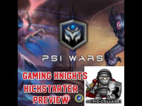 Gaming Knights kickstarter preview ; We play Psi Wars