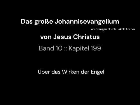 Das große Johannesevangelium Band 10 Kapitel 199 Jesus Christus durch Jakob Lorber