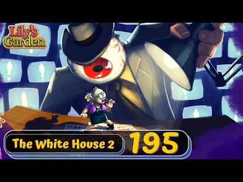 Lily's Garden - Day 195 - The White House 2 - Gameplay