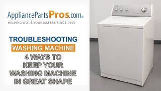 4 Ways to Keep Your Washing Machine in Great Shape - LG, Whirlpool, Maytag, Kenmore/Sears, Samsung