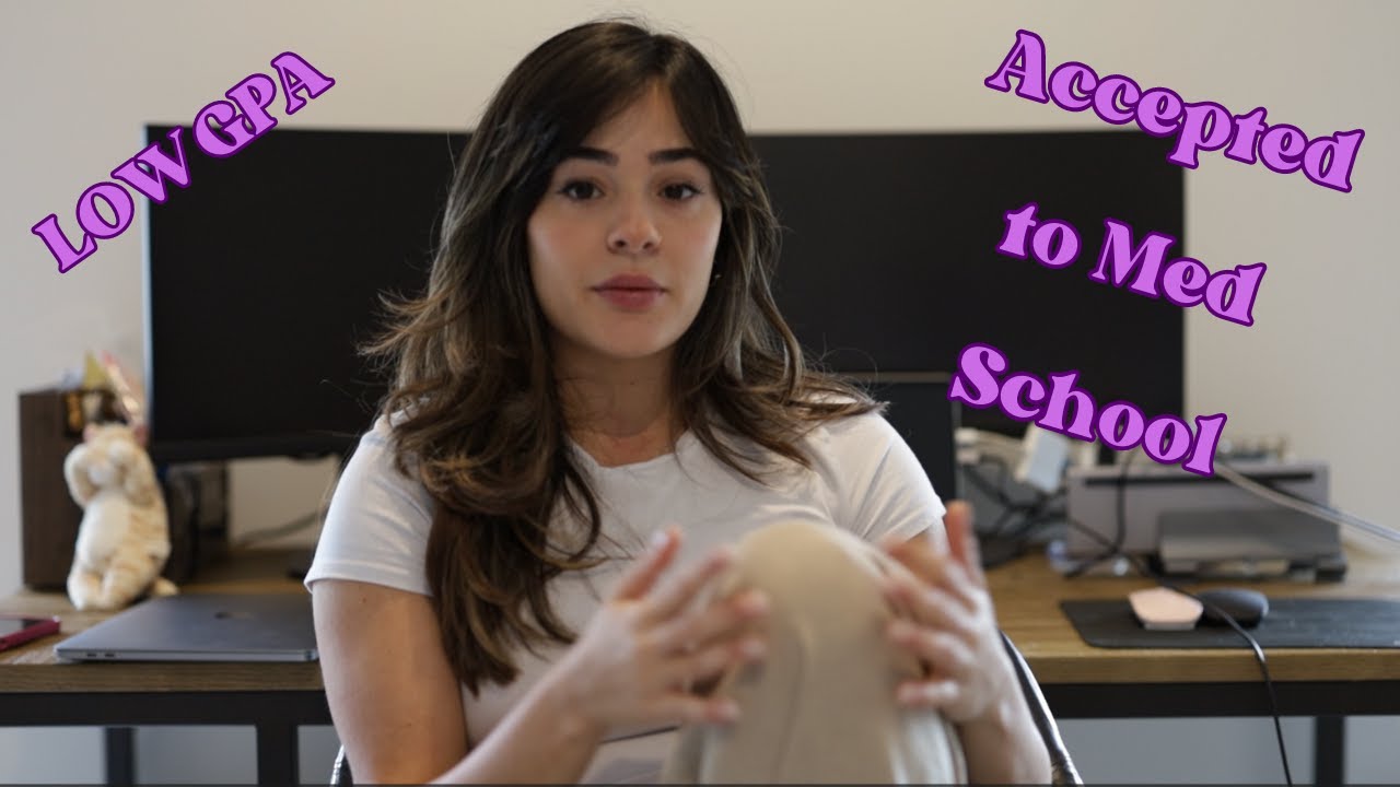 How I Got into Med School with a LOW GPA
