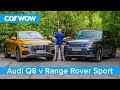 Audi Q8 Vs Range Rover Sport 2020 See Which SUV Is The Best Carwow