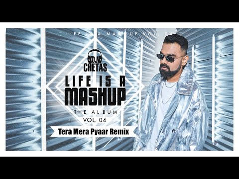 DJ Chetas-Tera Mera Pyaar (Remix) | Kumar Sanu|HardipSandhu | Nimrat,Bhanujeet | #LIFEISAMASHUPVOL04