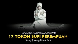 Download lagu 17 TOKOH SUFI PEREMPUAN YANG JARANG DIKETAHUI SEKALIBER RABIAH AL ADAWIYAH mp3