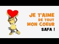 JE T'AIME SAFA 