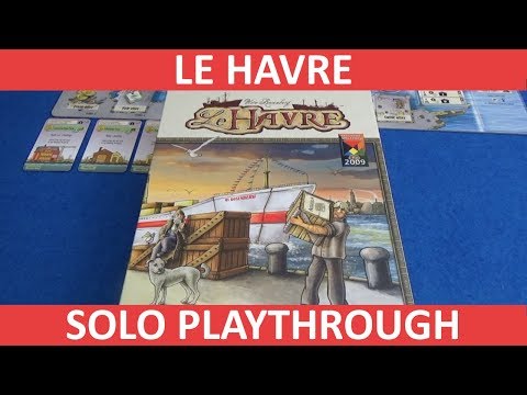 Le Havre - Solo Playthrough