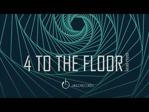 Lucas Reyes - 4 To The Floor (Original Sentenza Mix) (Official Audio - Video)