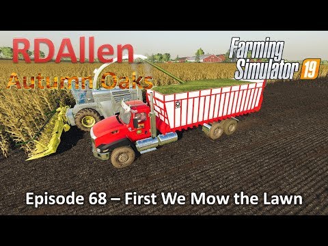 First We Mow the Lawn | E68 Autumn Oaks | Farming Simulator 19