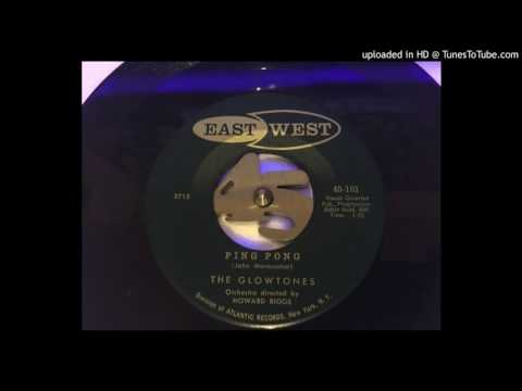 Glowtones - Ping Pong (EastWest) 1957