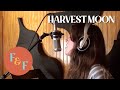 Harvest Moon Cover Neil Young By Foxes And Fossils