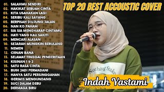 Download lagu Indah Yastami Top 20 Best Akustik Terpopuler | Salahmu Sendiri | Indah Yastami Full Album mp3 Download lagu Indah Yastami Top 20 Best Akustik Terpopuler | Salahmu Sendiri | Indah Yastami Full Album mp3