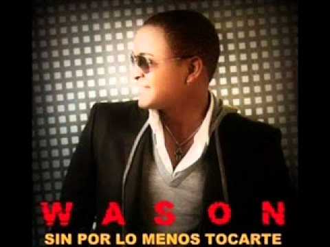Si Por Lo Menor Tocarte - Wason Brazoban