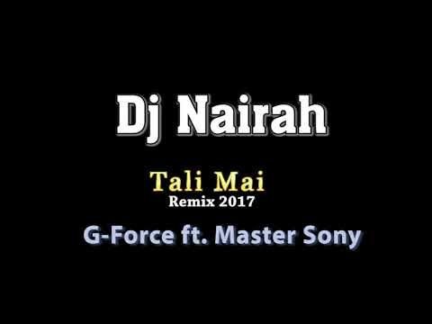 Dj Nairah - G Force ft. Master Sony (Tali Mai remix)