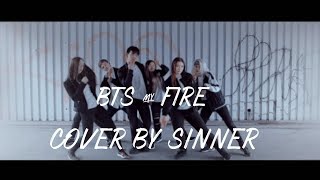 BTS(방탄소년단) _ FIRE (불타오르네)/ cover by SINNER