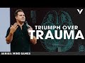 TRIUMPH OVER TRAUMA | PAUL DAUGHERTY | SERIES: MIND GAMES PT. 5