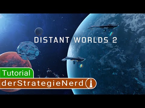 Distant Worlds 2 Tutorial | Wie funktioniert Distant Worlds 2 überhaupt? | Tipps und Tricks deutsch