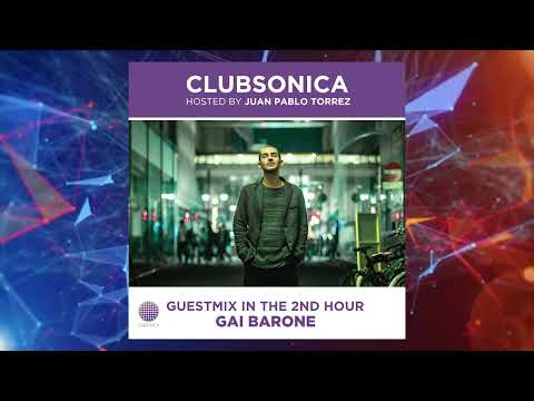 Clubsonica Radio 063 - Juan Pablo Torrez & guest Gai Barone