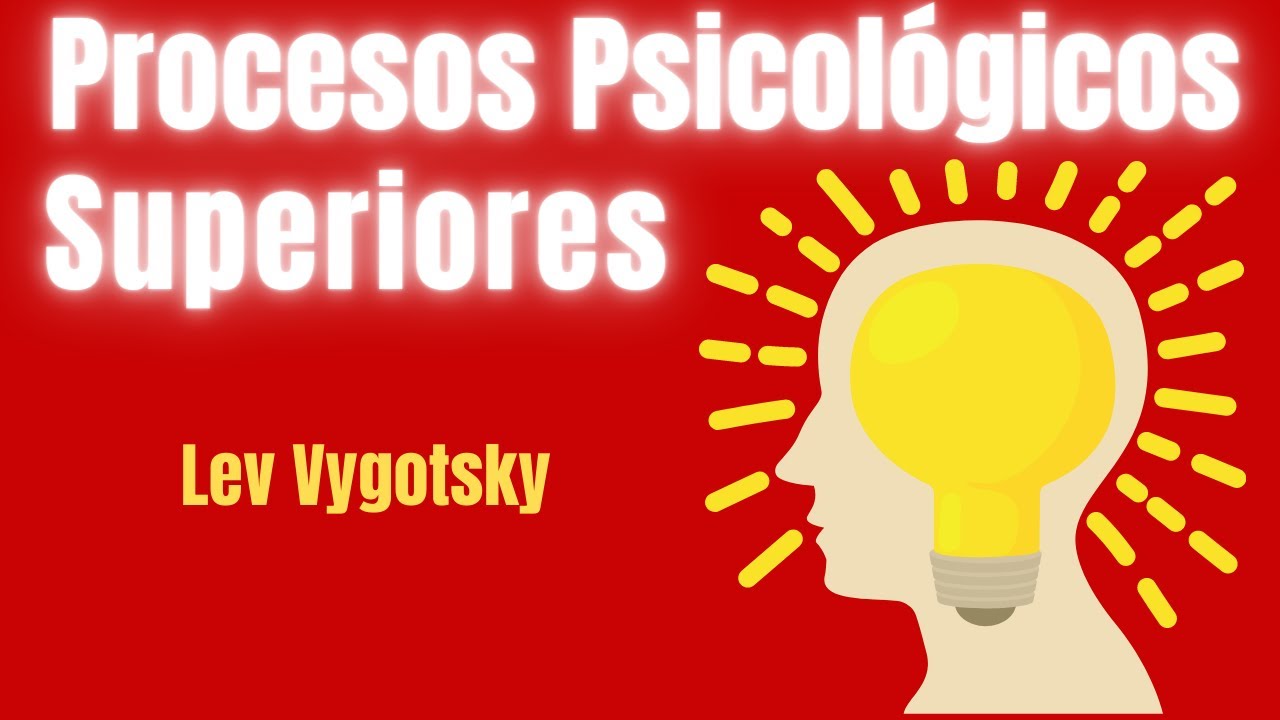 Lev Vygotsky's higher psychological processes in summary!