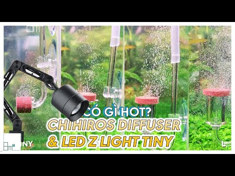 Sủi CO2 Chihiros Difusor & Led Rọi Chihiros Z Light Tiny CÓ GÌ HOT??? | 8m2