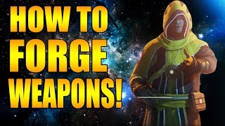 How To Forge Weapons In Destiny 2 Everything You Need To Get Started