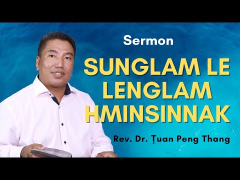 Sunglam Le Lenglam Hminsinnak - Rev. Dr. Ṭuan Peng Thang